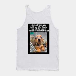 A Dog Trusts You Tank Top